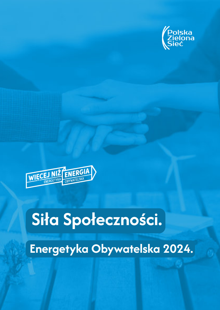 Okładka publikacji "Siła społeczności. Energetyka Obywatelska 2024" zawierająca logo Polskiej Zielonej Sieci i ruchu Więcej niż energia.